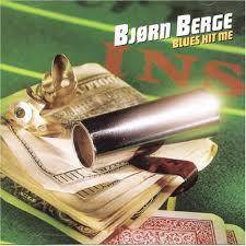 Bjorn Berge "Blues Hit Me"