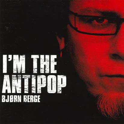 Bjorn Berge "I'm The Antipop"