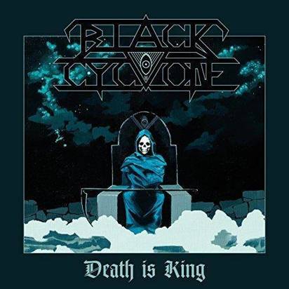 Black Cyclone "Death Is King"