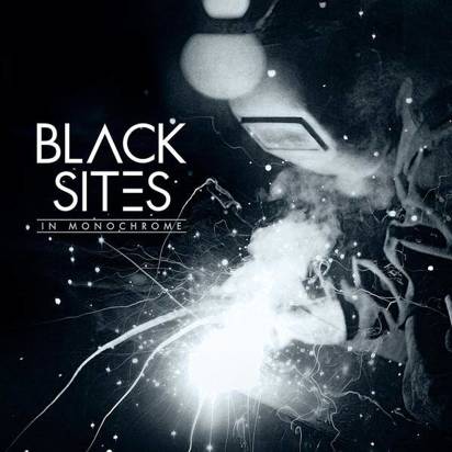 Black Sites "In Monochrome"