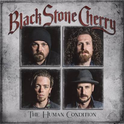 Black Stone Cherry "The Human Condition"