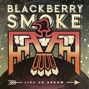 Blackberry Smoke "Like An Arrow"