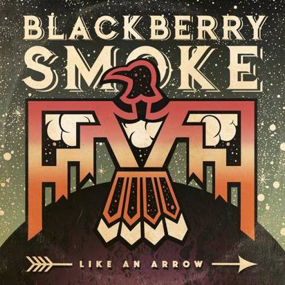 Blackberry Smoke "Like An Arrow Lp"