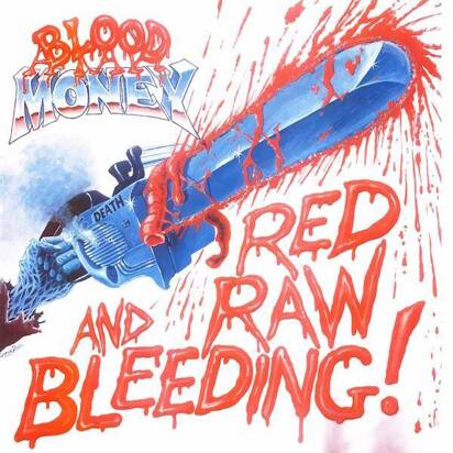 Blood Money "Red Raw And Bleeding!"