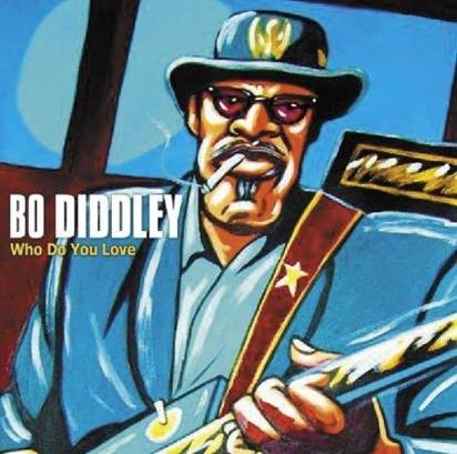 Bo Diddley "Who Do You Love"
