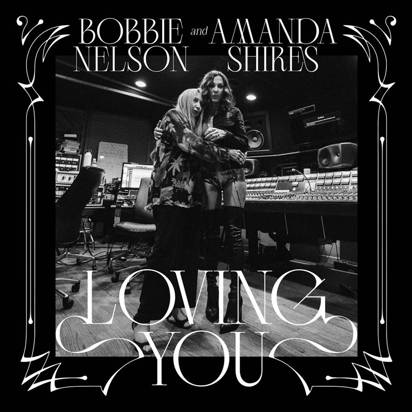 Bobbie Nelson & Amanda Shires "Loving You"