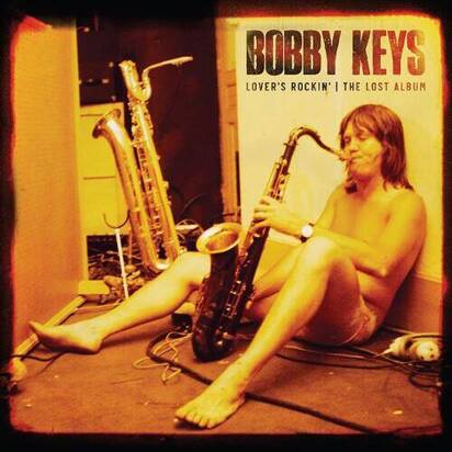 Bobby Keys "Lover's Rockin - The Lost Album"