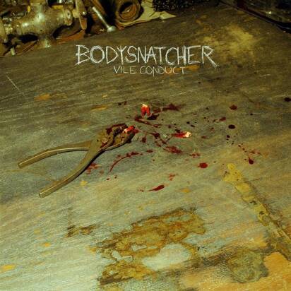 Bodysnatcher "Vile Conduct"