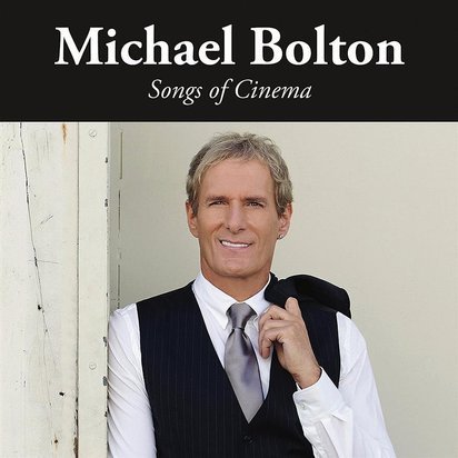 Bolton, Michael "Songs Of Cinema"