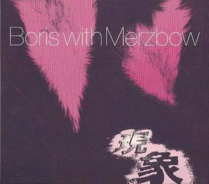 Boris With Merzbow "Gensho"