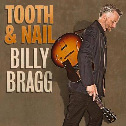 Bragg, Billy "Tooth & Nail"