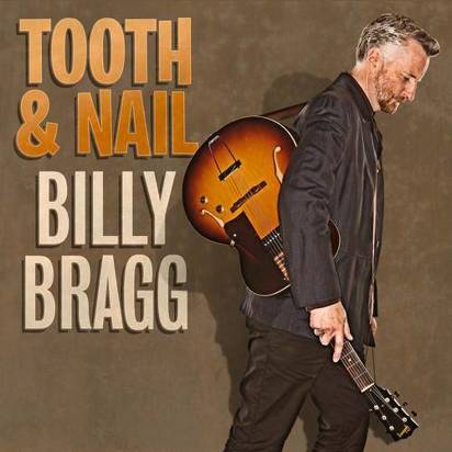 Bragg, Billy "Tooth & Nail Limited Edition"