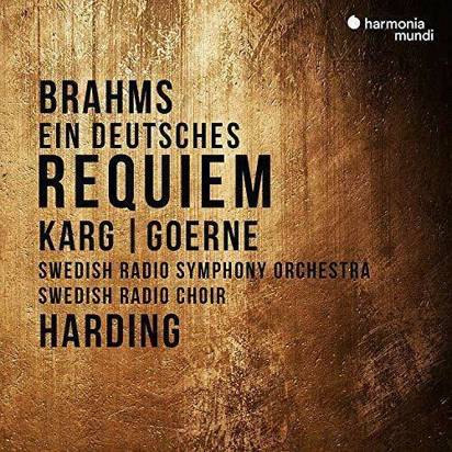 Brahms "Ein Deutsches Requiem Karg Goerne Harding"