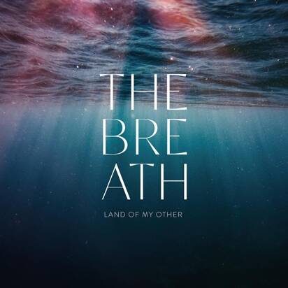 Breath, The "Land Of My Other LP"