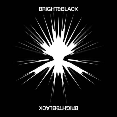 Bright & Black "The Album LP SPLATTER"