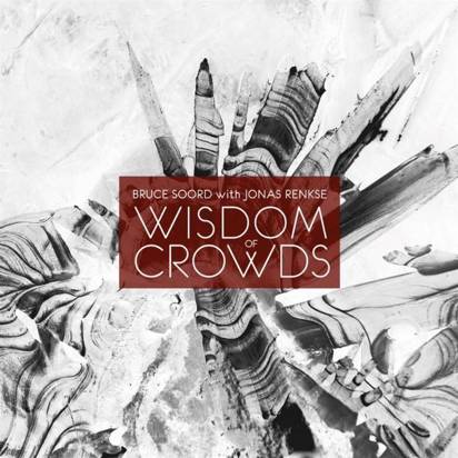 Bruce Soord Jonas Renkse "Wisdom Of Crowds"