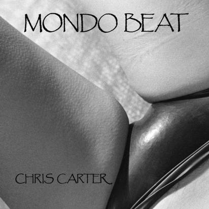 Carter, Chris "Mondo Beat LP"
