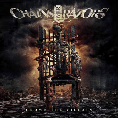 Chains Over Razors "Crown The Villain" 