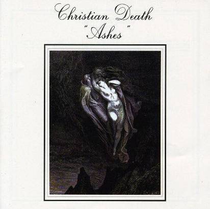 Christian Death "Ashes"