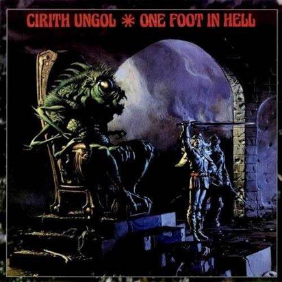 Cirith Ungol "One Foot In Hell"