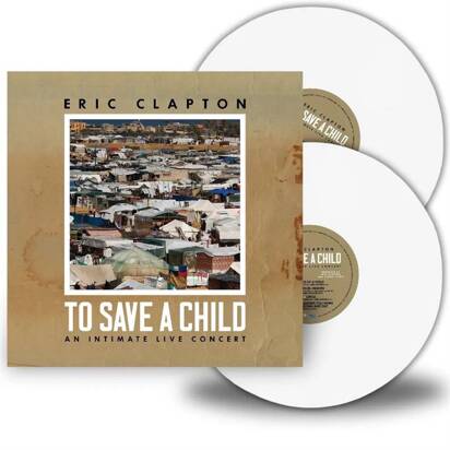 Clapton, Eric "To Save A Child LP WHITE"