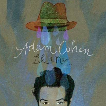 Cohen, Adam "Like A Man"