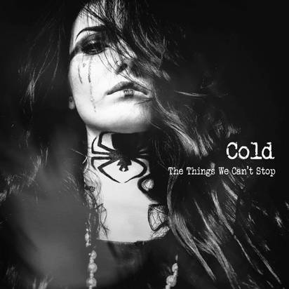 Cold "The Things We Can't Stop Limited Edition"
