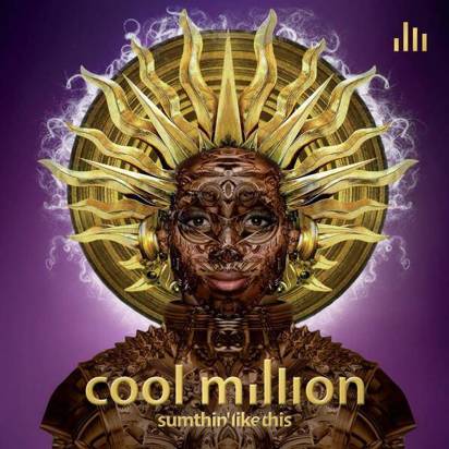Cool Million "Sumthin Like This"