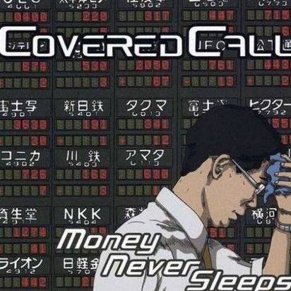 Covered Call "Money Never Sleeps"