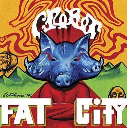 Crobot "Welcome To Fat City"
