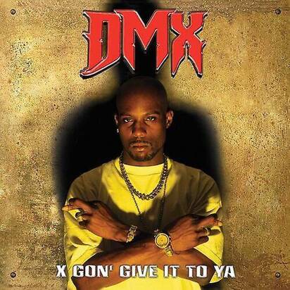 DMX "X Gon' Give It To Ya"