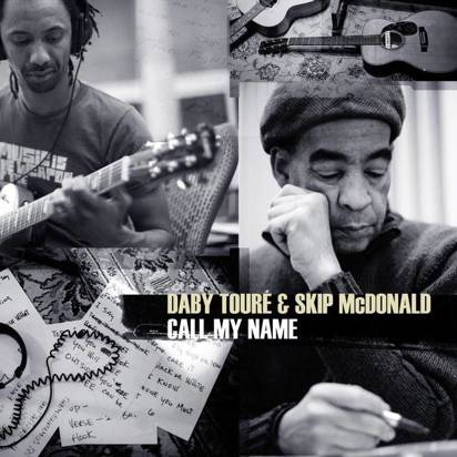 Daby Toure & Skip Mcdonald "Call My Name"

