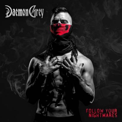 Daemon Grey "Follow Your Nightmares"