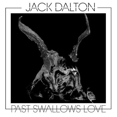 Dalton, Jack "Past Swallows Love"
