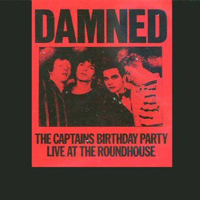 Damned, The "The Captains Birthday Party Live At The Roundhouse"