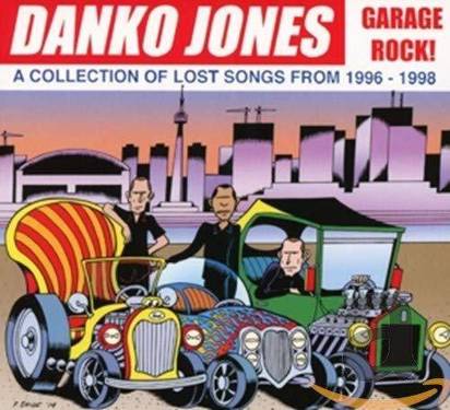 Danko Jones "Garage Rock - A Collection Of Lost Songs From 1996-1998"