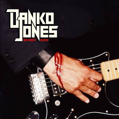 Danko Jones "We Sweat Blood"
