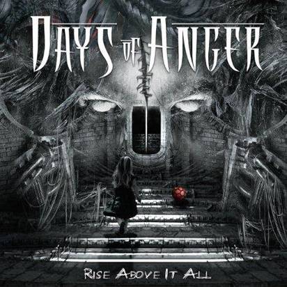 Days Of Anger "Rise Above It All"