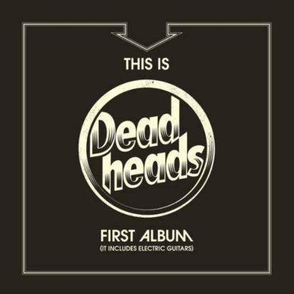 Deadheads "This Is Deadheads First Album"