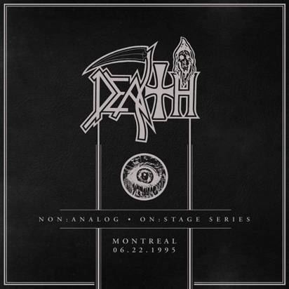 Death "Non Analog - On Stage Series - Montreal 06-22-1995"