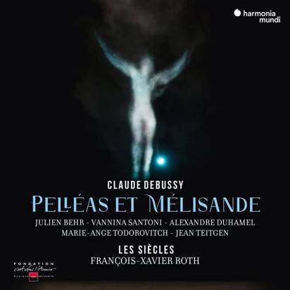 Debussy "Pelleas Et Melisande Les Siecles Roth Santoni Behr"
