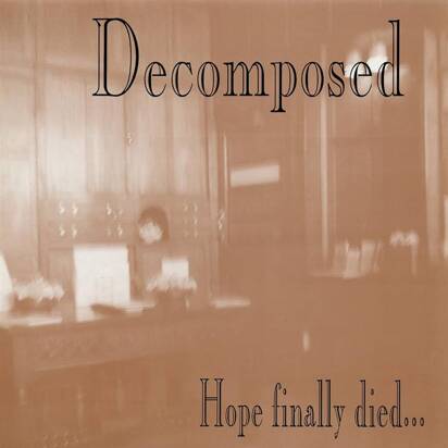 Decomposed "Hope Finally Died"
