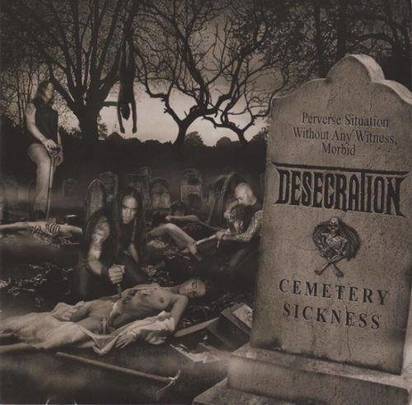 Desecration "Cemetery Sickness"