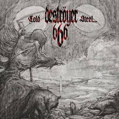 Destroyer 666 "Cold Steel For An Iron Age"
