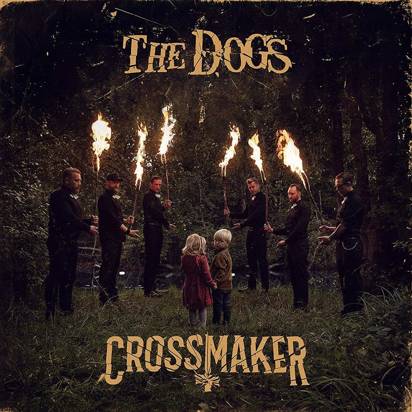 Dogs, The "Crossmaker"