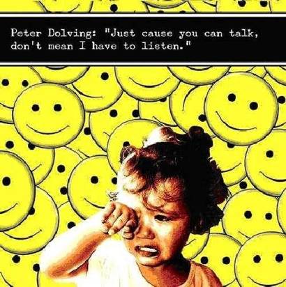 Dolving, Peter "Just Cause You Can Talk"