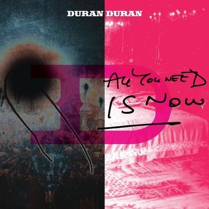 Duran Duran "All You Need Is Now"
