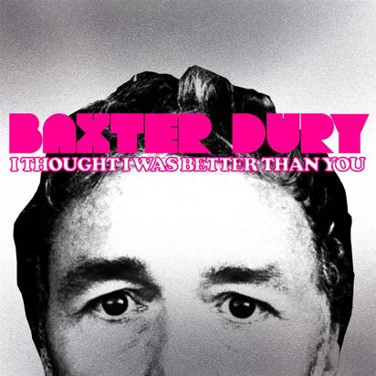 Dury, Baxter "I Thought I Was Better Than You LP BLACK"