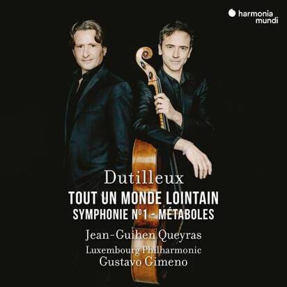 Dutilleux "Tout Un Monde Lointain Symphony No 1 Metaboles Orchestre Philharmonique Du Luxembourg Gimeno Queyras"