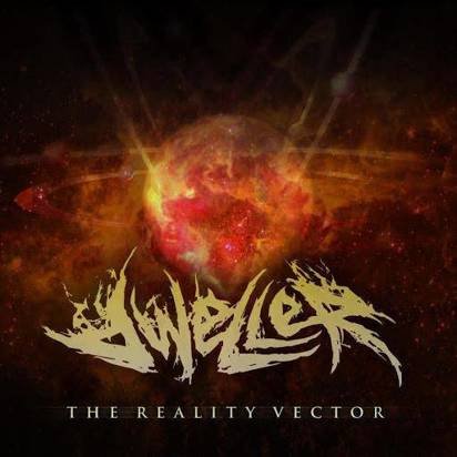 Dweller "The Reality Vector"